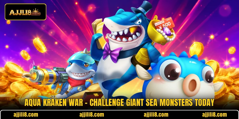Aqua Kraken War – Challenge Giant Sea Monsters Today