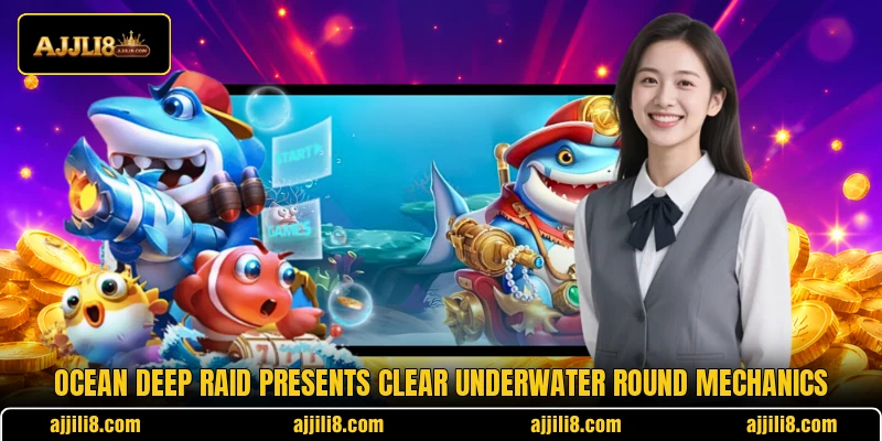Ocean Deep Raid presents clear underwater round mechanics Ocean Deep Raid presents clear underwater round mechanics