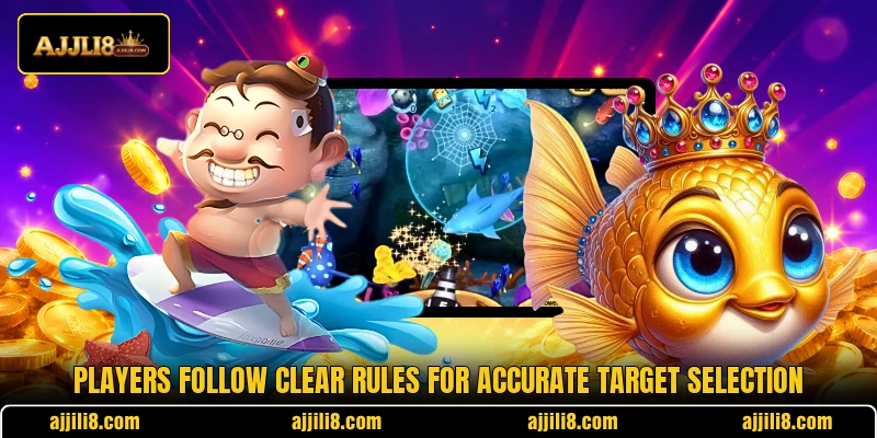 Players follow clear rules for accurate target selection