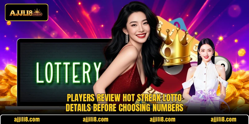 Players review Hot Streak Lotto details before choosing numbers