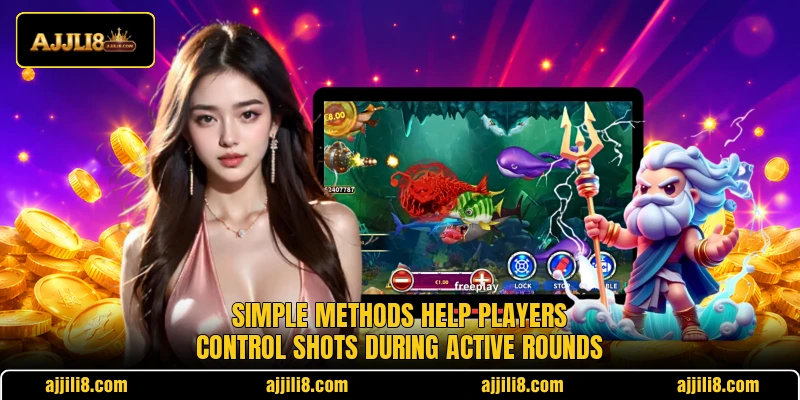 Simple methods help players control shots during active rounds